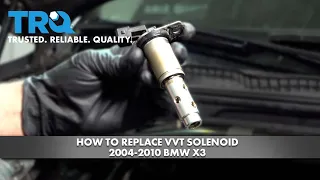 How to Replace VVT Solenoid 2004-2010 BMW X3