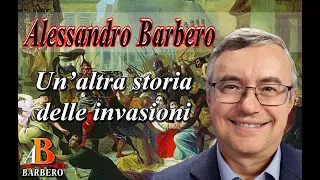 Alessandro Barbero – Un’altra storia delle invasioni (Doc)