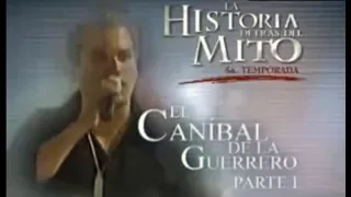 "El Caníbal de la Guerrero" ("La Historia Detrás del Mito" - Parte 1)
