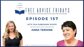 Let's Talk Subsidiary Rights for Authors (Free Advice Fridays Episode 157)