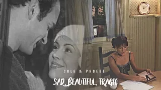 Phoebe and Cole | Sad, Beautiful, Tragic