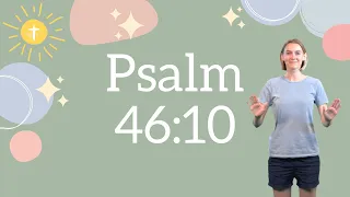 Psalm 46:10 - Be Still and Know | Bible Verse Song with Actions