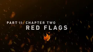 Part 2, Chapter 2 | Red Flags
