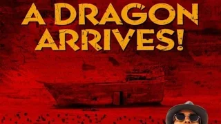 A DRAGON ARRIVES! Trailer