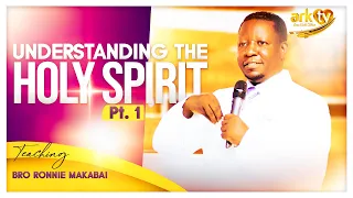 Understanding the Holy Spirit Pt. 1 | Sermon | Bro Ronnie Makabai