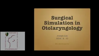Surgical Simulation in Otolaryngology