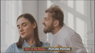 War of the Roses :  PSYCHO PSYCHO
