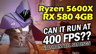 Ryzen 5 5600X | RX 580 4GB - Valorant ALL Settings
