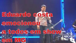 Eduardo Costa Emociona o público em show no interior de MG