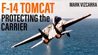 F 14 Tomcat: Protecting the Carrier | Mark Vizcarra (Clip)