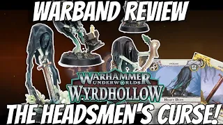 HEADSMEN'S CURSE ! | WARBAND REVIEW | WARHAMMER UNDERWORLDS WYRDHOLLOW