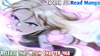 【《R.T.W》】Release that Witch Chapter 468 | Snow Mountain Ruins | English Sub