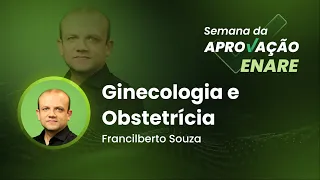 Semana da Aprovação ENARE - Ginecologia e Obstetrícia