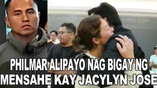 MENSAHE NI PHILMAR ALIPAYO KAY JACYLYN JOSE | ANDI EIGENMANN