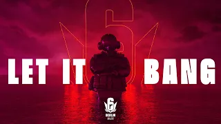 LET IT BANG - Berlin Major Trailer | Rainbow Six Esports