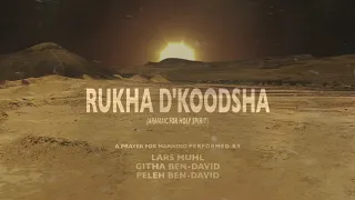 Rukha d'Koodsha - Lars Muhl & Githa Ben-David