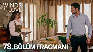 Rüzgarlı Tepe 78. Bölüm Fragmanı | Winds of Love Episode 78 Promo