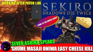 Sekiro - Seven Ashina Spears Shume Masaji Oniwa Easy Cheese Kill - Patch 1.06 Working!