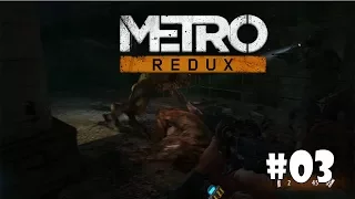 Metro 2033 Redux #3 - Заброшенные туннели