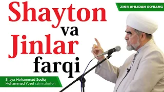 Shayton va jinlar farqi | Shayx Muhammad Sodiq Muhammad Yusuf