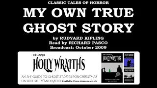 My Own True Ghost Story (2009) by Rudyard Kipling, read by Richard Pasco