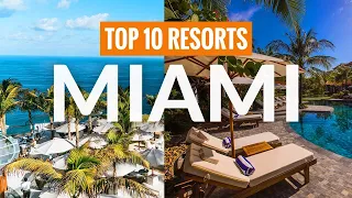 TOP 10 Hotel Resorts Miami 2023