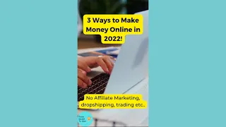 3 Ways to Make Money Online in 2022! #shorts