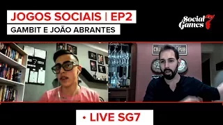 Jogos Sociais - EP 02 | SG7 Gambit e João Abrantes "Chameleon"