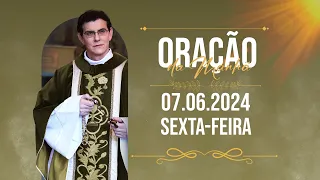 ORAÇÃO DA MANHÃ | 07/06/2024 |  @PadreManzottiOficial