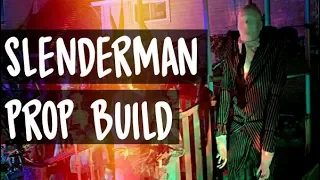 Slenderman Prop Build