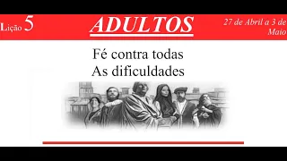 Lição 5 Adultos Quarta 01/05/2024 - Somente Cristo, somente a graça - Lição da Escola Sabatina 2024.