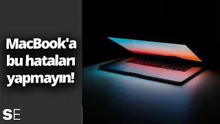 MacBook'u hurdaya çeviren hatalar!