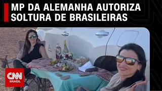 MP da Alemanha autoriza soltura de brasileiras que tiveram malas trocadas | LIVE CNN