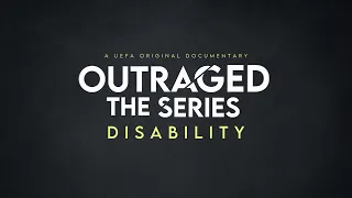 OUTRAGED – DISABILITY