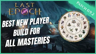 LAST EPOCH | BEST NEW PLAYER BUILDS FOR ALL 13 MASTERIES | NEW PLAYER BEGINNERS GUIDE