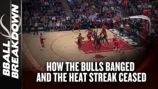 How The Bulls Banged And The Heat Streak Ceased