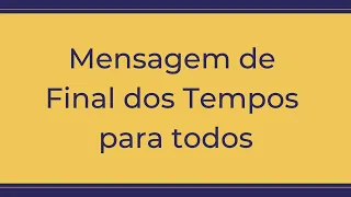 Trigueirinho | Mensagem de Final dos Tempos para todos