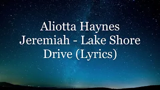 Aliotta Haynes Jeremiah - Lake Shore Drive (Lyrics HD)