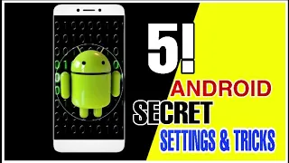 Top Awesome Android SECRETS, TIPS and TRICKS | 5 Android Tricks you have to know