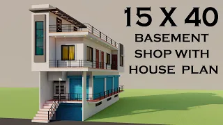 Basement Shop With House Elevation,15 by 40 Dukan Or Makan Ka Naksha,New House 3D Map