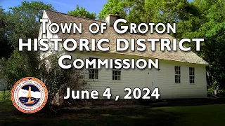 Groton Historic District Commission - 6/4/24