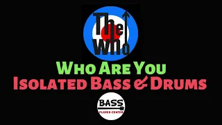 Who Are You - The Who Isolated Bass & Drums Track - w/ Lyrics