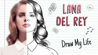 LANA DEL REY | Draw My Life