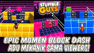 KUMPULAN MOMEN ADU MEKANIK SAMA VIEWERS DI MAP BLOCK DASH - Stumble Guys