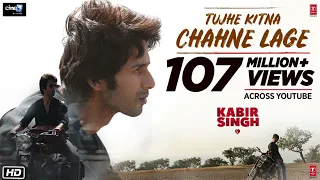 Kabir Singh: Tujhe Kitna Chahne Lage Song | Arijit Singh | Shahid Kapoor| Kiara Advani