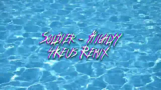 Soldier - Highlyy (4Keus Remix)