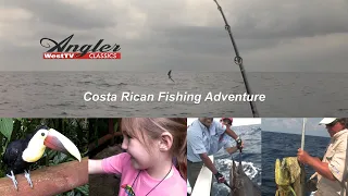 Angler West Classic Episode "Costa Rican Fishing Adventure"
