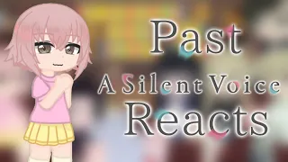 Past A Silent Voice Reacts || Gacha Club