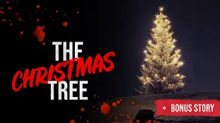 The Christmas Tree - Krampus Creepypasta