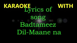 Badtameez Dil  KARAOKE with  Lyrics ||| Yeh Jawaani Hai Deewani || Ranbir Kapoor || Deepika Padukone